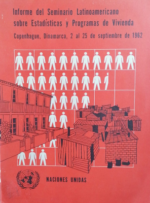 Informe del seminario latinoamericano sobre estadisticas y programas de vivienda