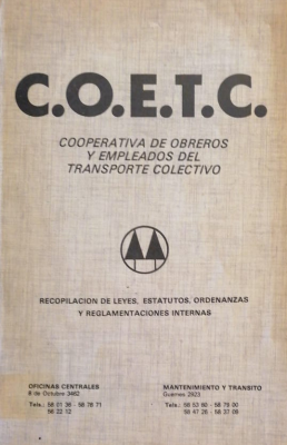 Cooperativa de obreros y empleados del transporte colectivo : Recopilación de leyes, estatutos, ordenanzas y reglamentación internas