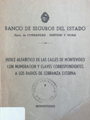 Indice alfabético de las calles de Montevideo con numeración y claves correspondientes a los radios de cobranza externa