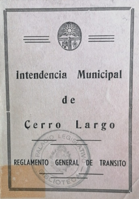 Intendencia municipal de Cerro Largo : Reglamento general de tránsito