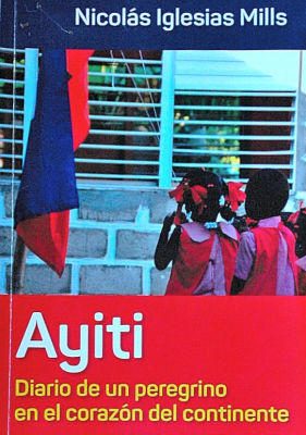 Ayiti : diario de un peregrino en el corazón del continente