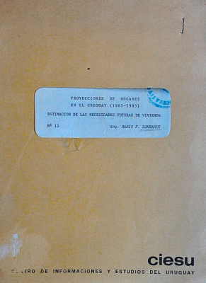 Proyecciones de hogares en el Uruguay (1965-1985) : Estimación de las necesidades futuras de vivienda