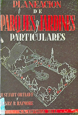 Planeación de parques y jardines particulares : Diseño y realización