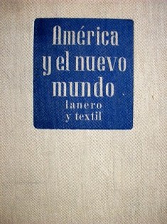 América y el nuevo mundo : lanero y textil