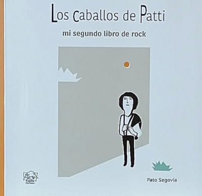 Los caballos de Patti : mi segundo libro de rock