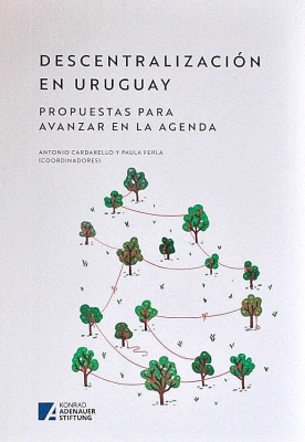 Descentralización en Uruguay : propuestas para avanzar en la agenda