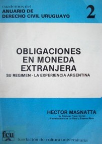 Obligaciones en moneda extranjera : su régimen - la experiencia Argentina