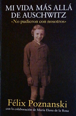 Mi vida más allá de Auschwitz : "No pudieronn con nosotros"