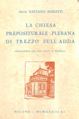 La chiesa prepositurale plebana di Trezzo sull´Adda