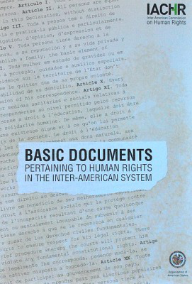 Basic documents pertaining to human rights in the Inter-American System : (updated to september 30, 2014)