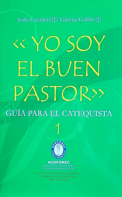 Yo soy el buen pastor : guía para el catequista 1