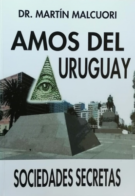 Amos del Uruguay : sociedades secretas