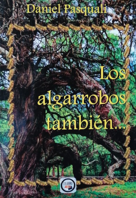 Los algarrobos también