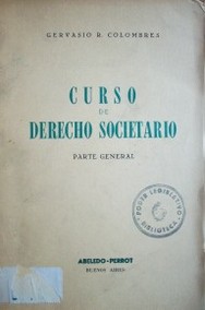 Curso de derecho societario : parte general