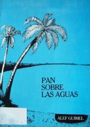 Pan sobre las aguas