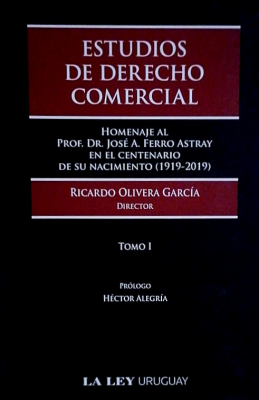 Estudios de Derecho Comercial : homenaje al prof. Dr. José A. Ferro Astray : en el centenario de su nacimiento (1919-2019)