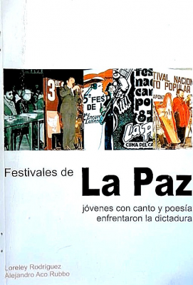 Los "Festivales de La Paz" : jóvenes con música y poesía enfrentaron la dictadura