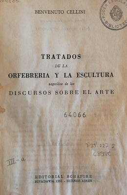 Tratados de la orfebrería y de la escultura seguidos de los discursos sobre el arte