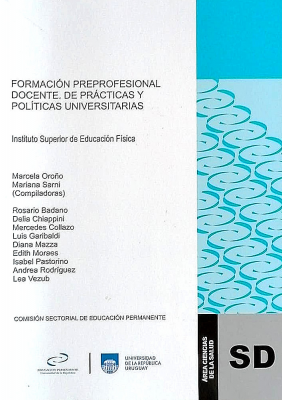 Formación preprofesional docente : de prácticas y políticas universitarias