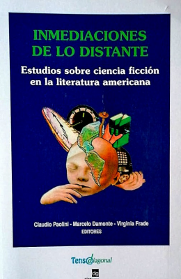 Inmediaciones de lo distante : estudios sobre ciencia ficción en la literatura americana