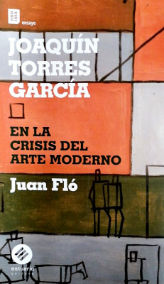 Joaquín Torres García en la crisis del arte moderno