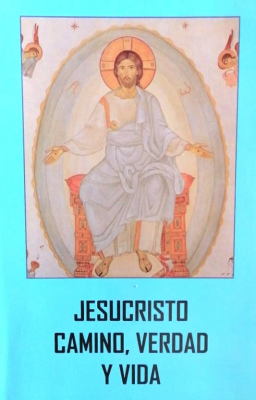 Jesucristo : camino, verdad y vida