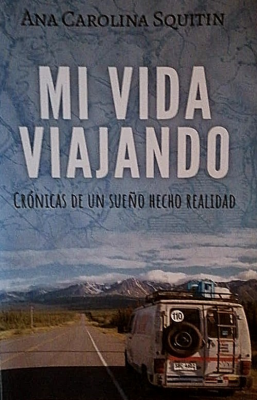 Mi vida viajando : crónicas de un sueño hecho realidad