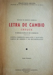 Tratado de Derecho Comercial : letra de cambio : cheque y demás papeles de comercio