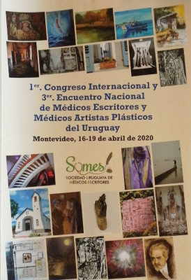 Congreso Internacional (1º) y 3er. Encuentro Nacional de Médicos Escritores y Médicos Artistas Plásticos del Uruguay : Montevideo, 16-19 de abril de 2020