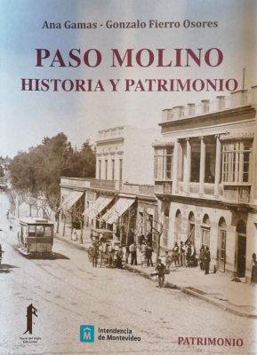 Paso Molino : historia y patrimonio