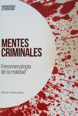 Mentes criminales : fenomenología de la maldad