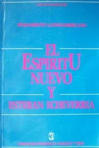 El espíritu nuevo y Esteban Echeverría