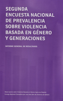 Segunda Encuesta Nacional de Prevalencia sobre Violencia basada en Género y Generaciones : informe general de resultados