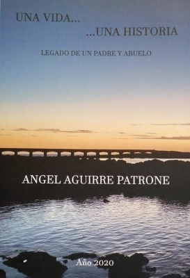 Una vida... Una historia : legado de un padre y abuelo