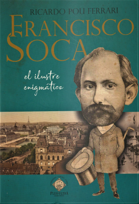 Francisco Soca : el ilustre enigmático