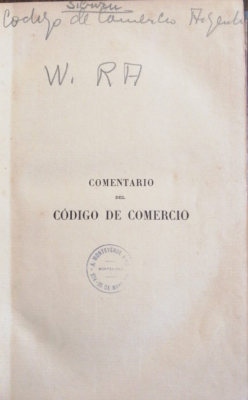 Comentario del Código de comercio argentino : precedido de una generalización del derecho comercial