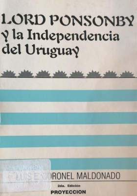 Lord Ponsonby y la independencia del Uruguay