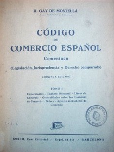 Código de comercio español : comentado (legislación, jurisprudencia y derecho comparado)