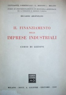 Il finanziamento delle imprese industriali : corso di lezioni