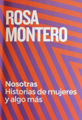 Nosotras : historias de mujeres y algo más