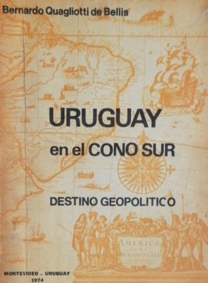 Uruguay en el cono sur : destino geopolítico
