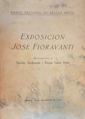 Exposición José Fioravanti : Monumentos a Nicolás Avellaneda y Roque Sáenz Peña