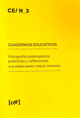 Cuadernos educativos : fotografía estenopeica : prácticas y reflexiones