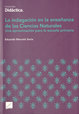 La indagación en la enseñanza de las Ciencias Naturales : Una aproximación para la escuela primaria