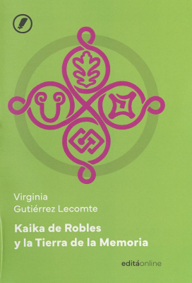 Kaika de Robles y la tierra de la memoria