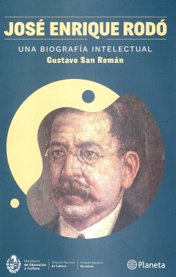 José Enrique Rodó : una biografía intelectual