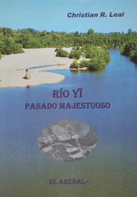 Río Yí : pasado majestuoso : el arenal