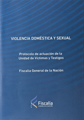 Violencia doméstica y sexual : protocolo de actuación de la Unidad de Víctimas y Testigos