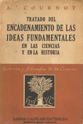 Tratado del encadenamiento de las ideas fundamentales en las ciencias y en la historia