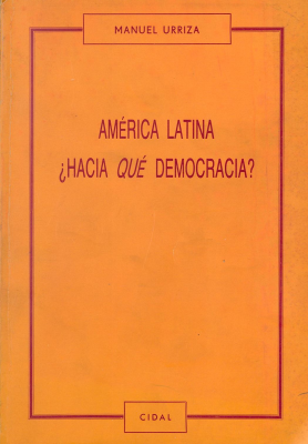 América Latina : ¿hacia qué democracia?